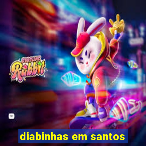 diabinhas em santos